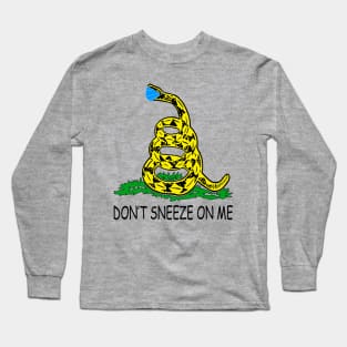 Don't Sneeze On Me Long Sleeve T-Shirt